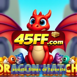 assistir filmes de faroeste